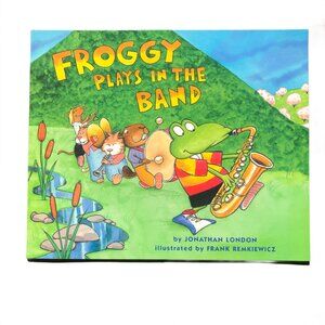 Froggy Plays in the Band - Jonathan London
